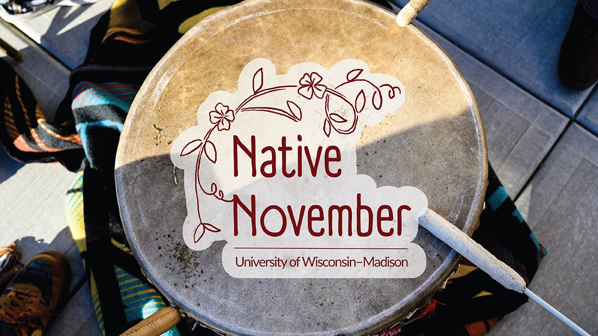 Native November - University of Wisconsin–Madison