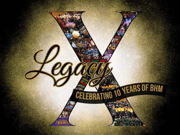 A photo illustration of a large X to denote ten years of celebrating Black History Month, and the word Legacy, this year's theme.